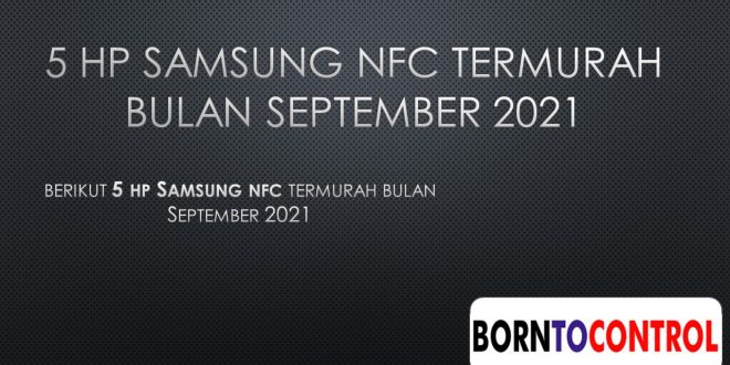 5 HP SAMSUNG NFC TERMURAH BULAN SEPTEMBER 2021