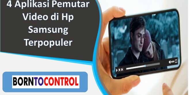 4 Aplikasi Pemutar Video di Hp Samsung Terpopuler