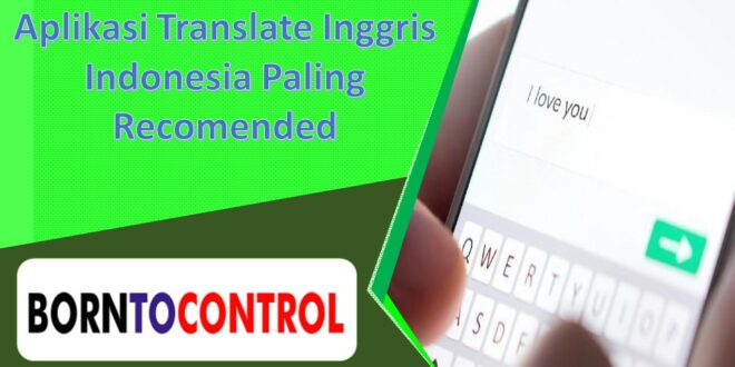 Aplikasi Translate Inggris Indonesia Paling Recomended