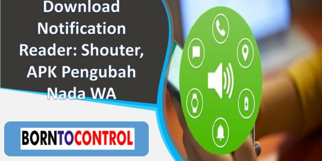 Download Notification Reader: Shouter, APK Pengubah Nada WA
