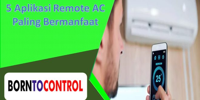 Aplikasi Remote AC Paling Bermanfaat