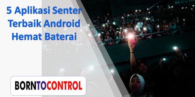 Aplikasi Senter Terbaik Android Hemat Baterai