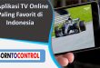 Aplikasi TV Online Paling Favorit di Indonesia