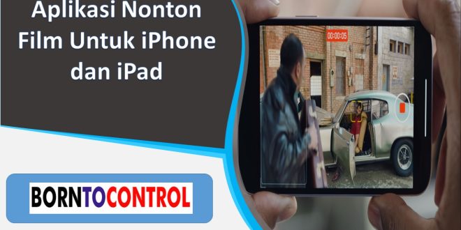 Aplikasi Nonton Film Untuk iPhone dan iPad