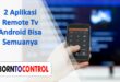 2 Aplikasi Remote Tv Android Bisa Semuanya